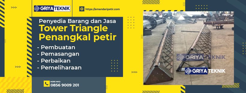 Tiang Triangle Tower Penangkal Petir 1