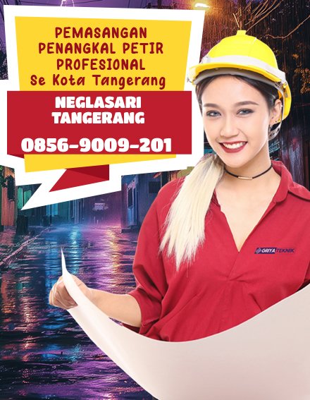 JASA PASANG PENANGKAL PETIR DI NEGLASARI